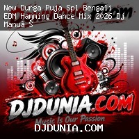 Ga Chom Chom Ki Hoy (New Durga Puja Spl Bengali EDM Hamming Dance Mix 2026) Dj Manu Remix Taranagar Se