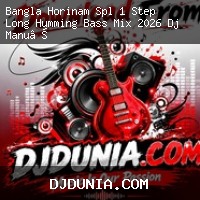 Bangla Horinam Spl 1 Step Long Humming Bass Mix 2026 Dj Manu Remix Taranagar Se