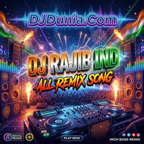 DJ Rajib All Remix Song
